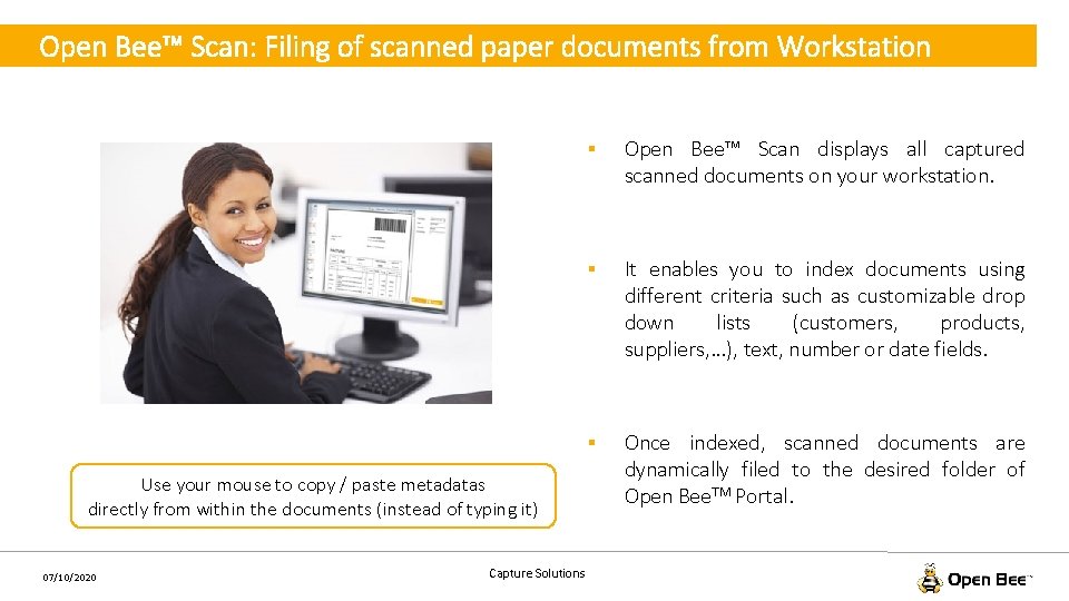 Open Bee™ Scan: Filing of scanned paper documents from Workstation Use your mouse to