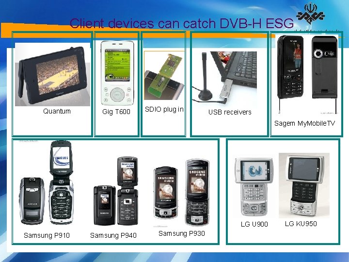 Client devices can catch DVB-H ESG ﺻﺪﺍ ﻭ ﺳیﻤﺎی ﺟﻤﻬﻮﺭی ﺍﺳﻼﻣی ﺍیﺮﺍﻥ KDA: KMS