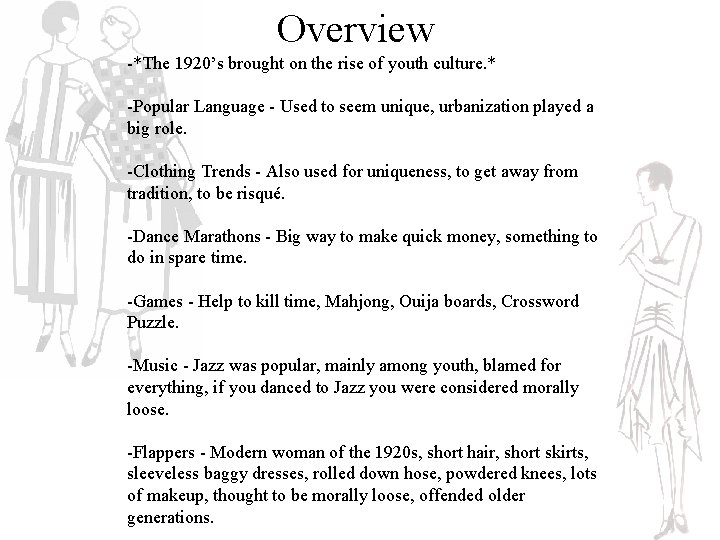 Overview -*The 1920’s brought on the rise of youth culture. * -Popular Language -