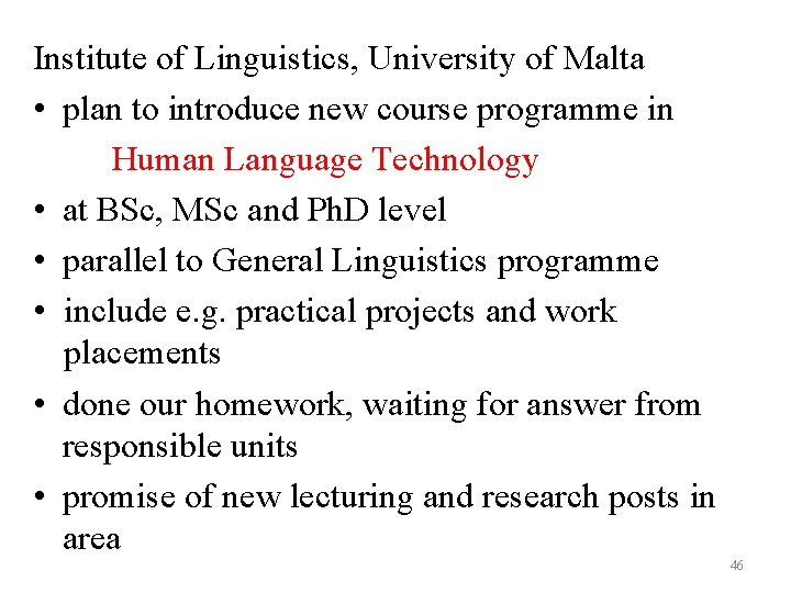 Institute of Linguistics, University of Malta • plan to introduce new course programme in