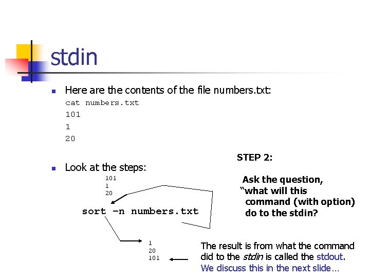 stdin n Here are the contents of the file numbers. txt: cat numbers. txt