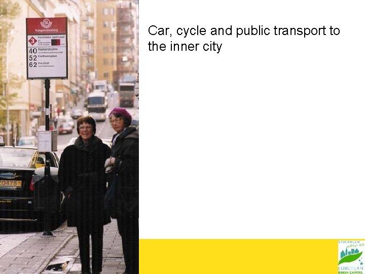 Car, cycle and public transport to the inner city 