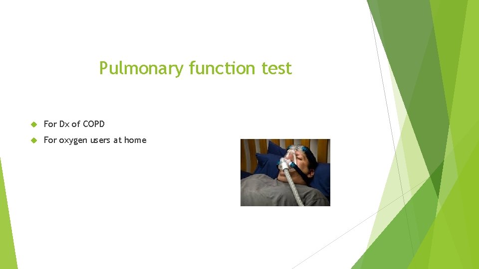 Pulmonary function test For Dx of COPD For oxygen users at home 