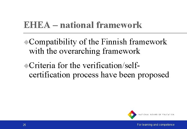 EHEA – national framework u. Compatibility of the Finnish framework with the overarching framework