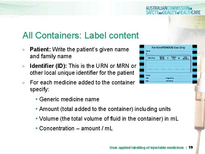 All Containers: Label content > Patient: Write the patient’s given name and family name