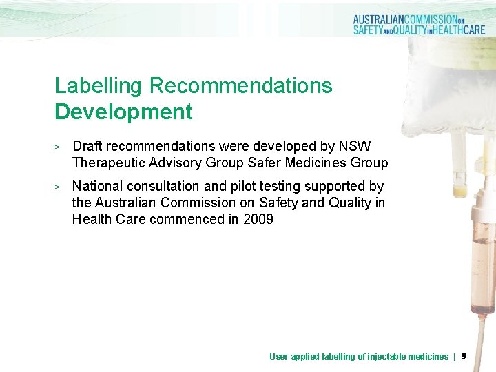 Labelling Recommendations Development > Draft recommendations were developed by NSW Therapeutic Advisory Group Safer