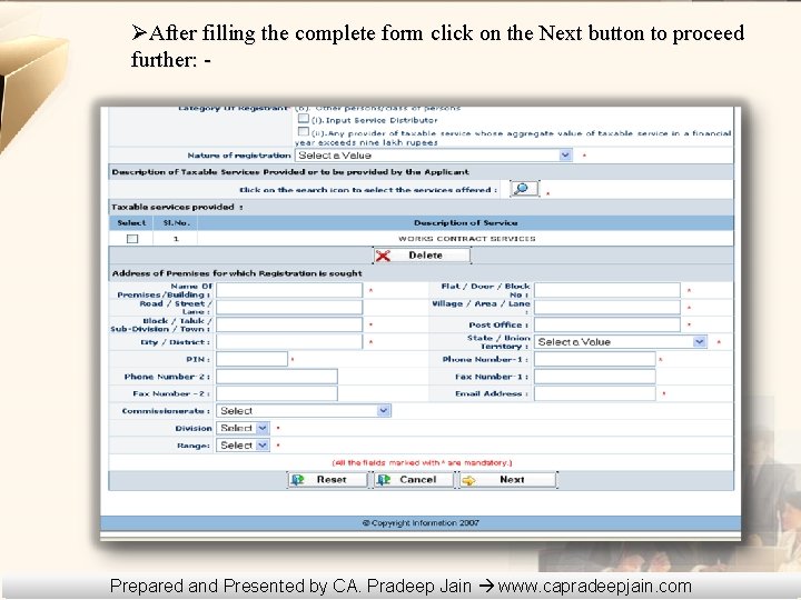 ØAfter filling the complete form click on the Next button to proceed further: -