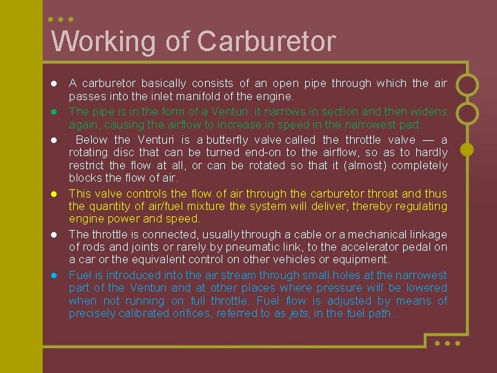 Working of Carburetor l l l A carburetor basically consists of an open pipe