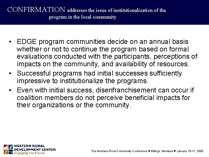 CONFIRMATION addresses the issue of institutionalization of the program in the local community •