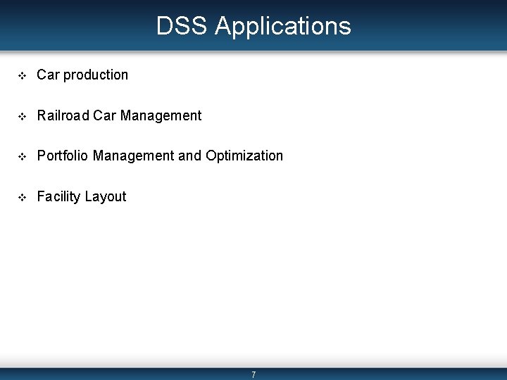 DSS Applications v Car production v Railroad Car Management v Portfolio Management and Optimization