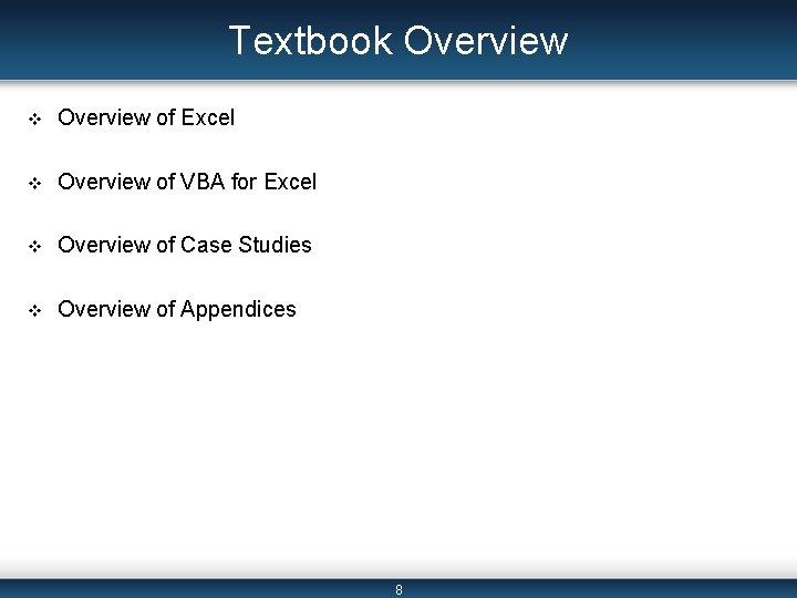 Textbook Overview v Overview of Excel v Overview of VBA for Excel v Overview