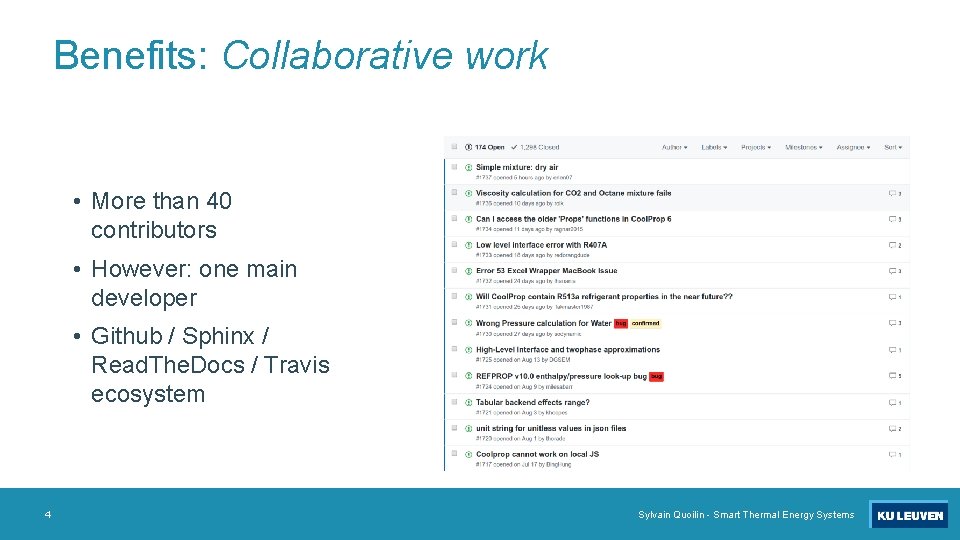 Benefits: Collaborative work • More than 40 contributors • However: one main developer •