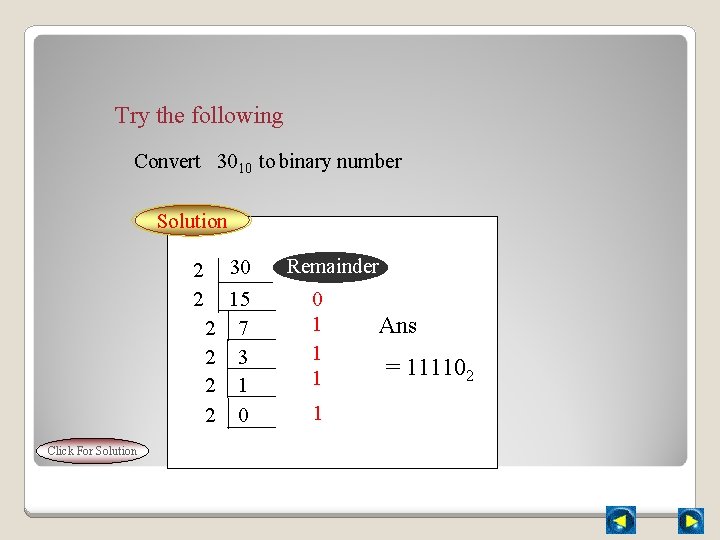 Try the following Convert 3010 to binary number Solution 2 2 2 Click For