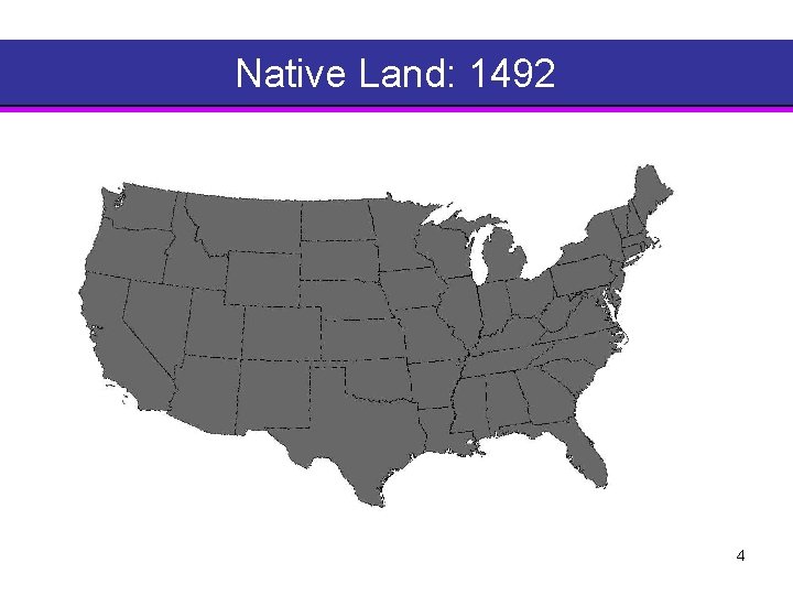 Native Land: 1492 4 