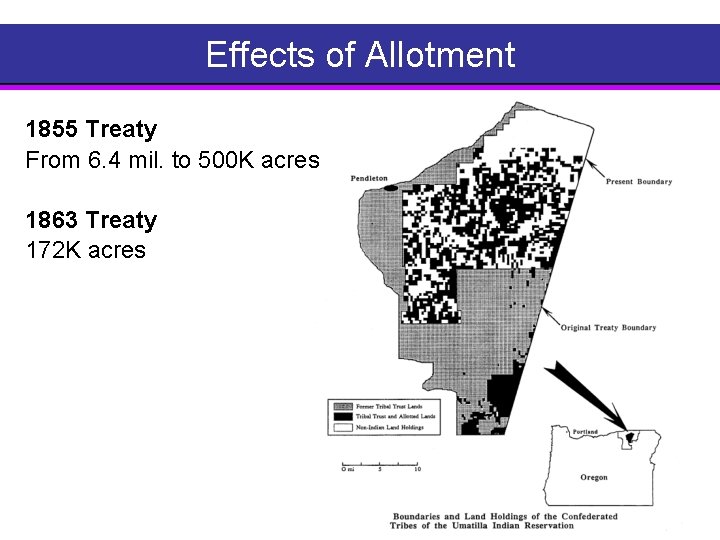 Effects of Allotment 1855 Treaty From 6. 4 mil. to 500 K acres 1863