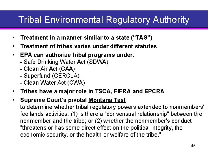 Tribal Environmental Regulatory Authority • Treatment in a manner similar to a state (“TAS”)