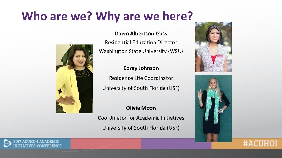 Who are we? Why are we here? Dawn Albertson-Gass Residential Education Director Washington State