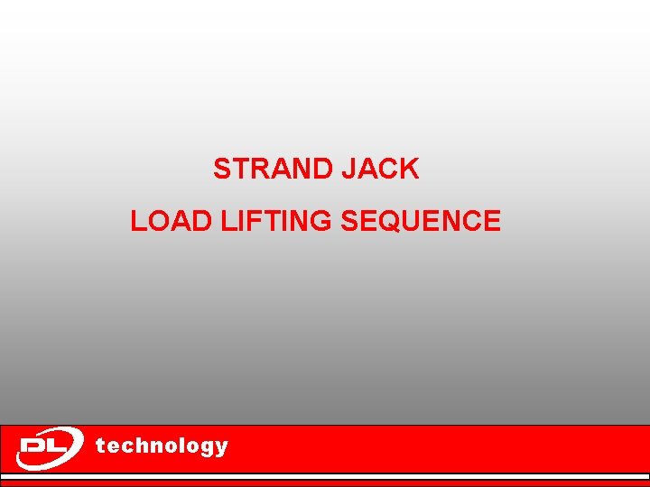STRAND JACK LOAD LIFTING SEQUENCE technology 