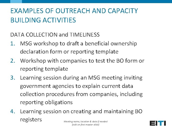 EXAMPLES OF OUTREACH AND CAPACITY BUILDING ACTIVITIES DATA COLLECTION and TIMELINESS 1. MSG workshop