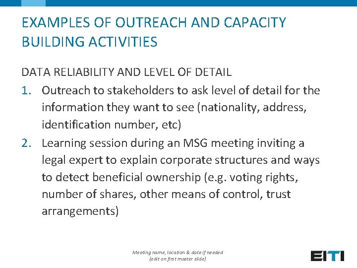 EXAMPLES OF OUTREACH AND CAPACITY BUILDING ACTIVITIES DATA RELIABILITY AND LEVEL OF DETAIL 1.