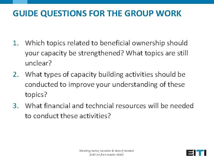 GUIDE QUESTIONS FOR THE GROUP WORK 1. Which topics related to beneficial ownership should