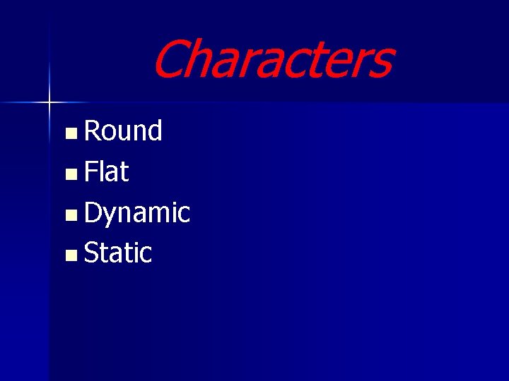 Characters n Round n Flat n Dynamic n Static 