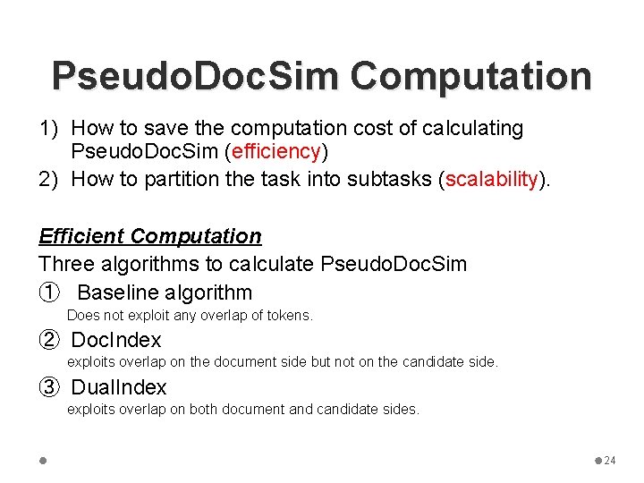 Pseudo. Doc. Sim Computation 1) How to save the computation cost of calculating Pseudo.