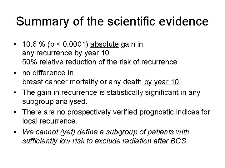 Summary of the scientific evidence • 10. 6 % (p < 0. 0001) absolute