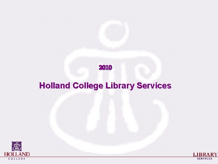 2010 Holland College Library Services 