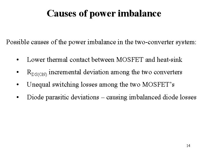 Causes of power imbalance Possible causes of the power imbalance in the two-converter system: