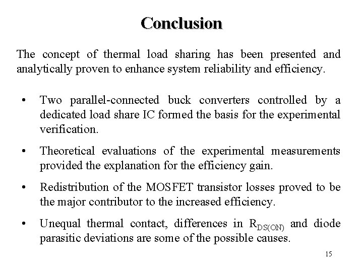 Conclusion The concept of thermal load sharing has been presented analytically proven to enhance