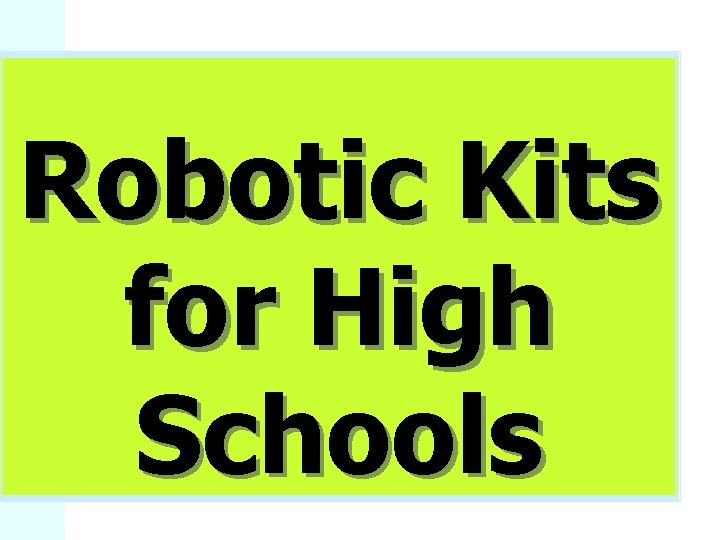 Robotic Kits for High Schools 