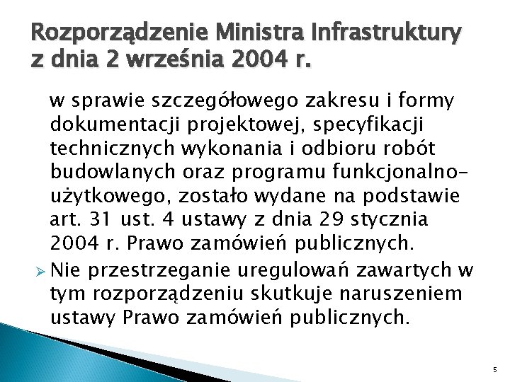 Rozporządzenie Ministra Infrastruktury z dnia 2 września 2004 r. w sprawie szczegółowego zakresu i