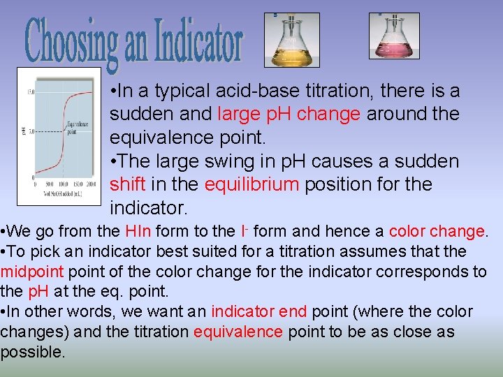  • In a typical acid-base titration, there is a sudden and large p.