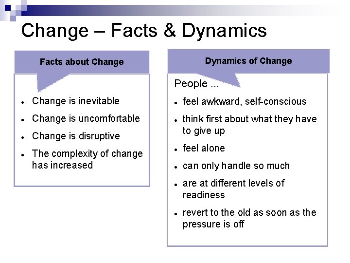 Change – Facts & Dynamics of Change Facts about Change People. . . l