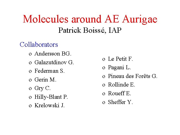 Molecules Around Ae Aurigae Patrick Boiss Iap Collaborators