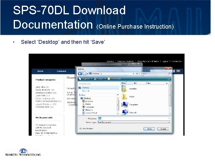 SPS-70 DL Download Documentation (Online Purchase Instruction) • Select ‘Desktop’ and then hit ‘Save’