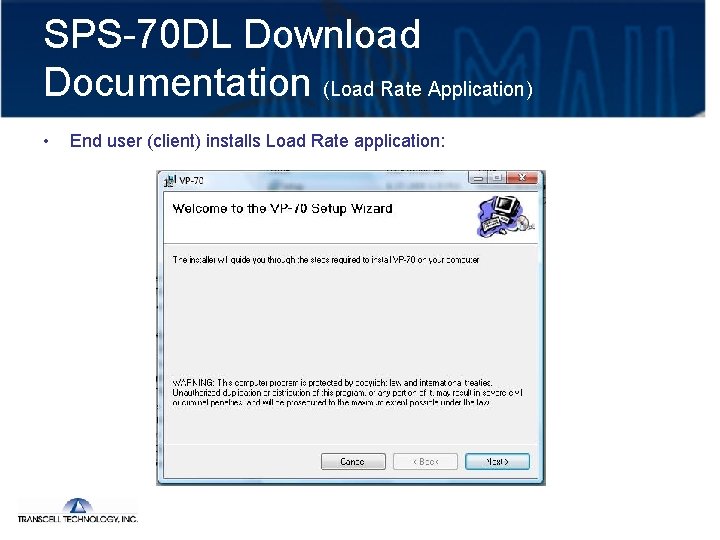 SPS-70 DL Download Documentation (Load Rate Application) • End user (client) installs Load Rate