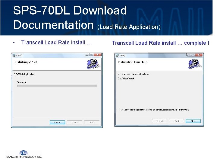 SPS-70 DL Download Documentation (Load Rate Application) • Transcell Load Rate install … complete