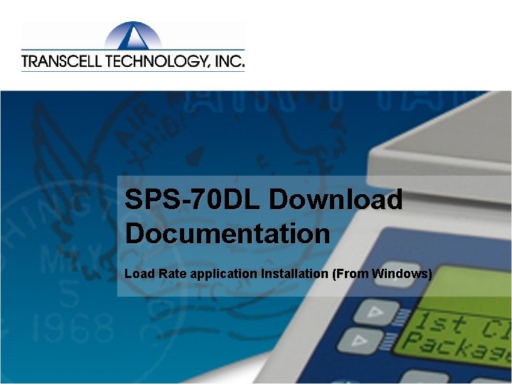 SPS-70 DL Download Documentation Load Rate application Installation (From Windows) 