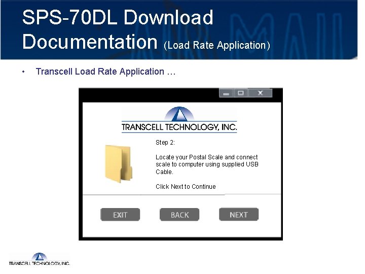 SPS-70 DL Download Documentation (Load Rate Application) • Transcell Load Rate Application … Step