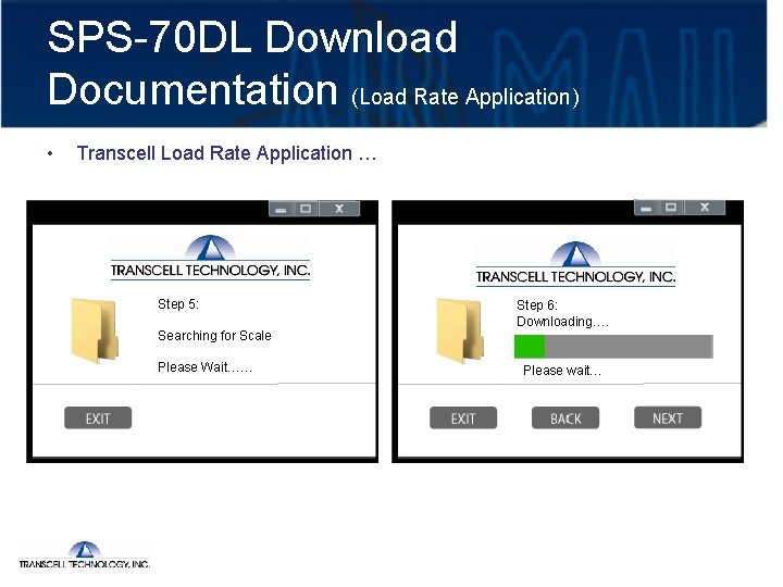 SPS-70 DL Download Documentation (Load Rate Application) • Transcell Load Rate Application … Step