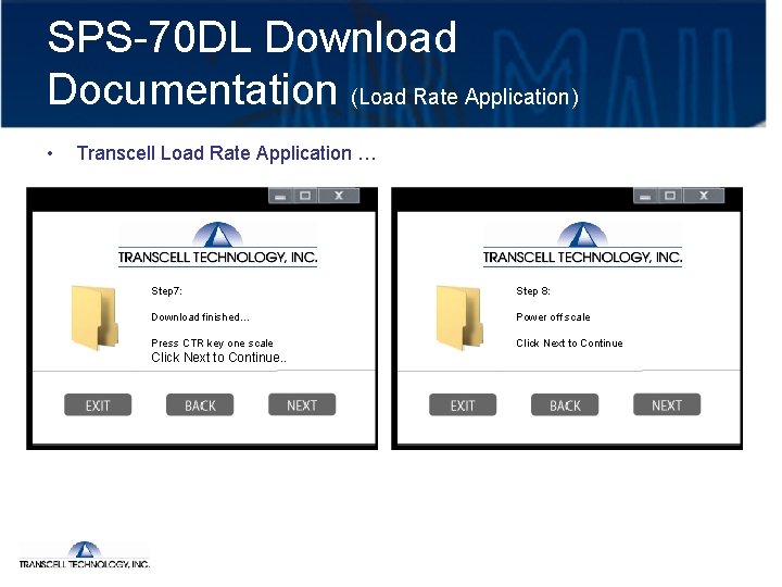 SPS-70 DL Download Documentation (Load Rate Application) • Transcell Load Rate Application … Step