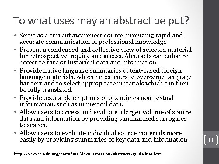 To what uses may an abstract be put? • Serve as a current awareness