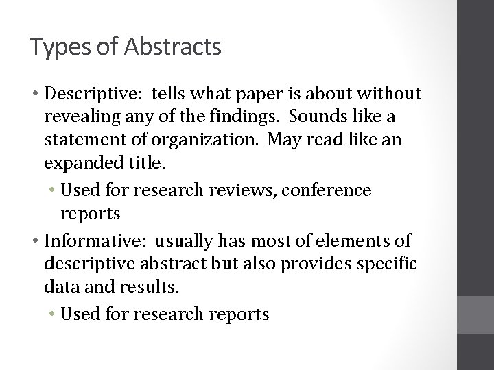 Types of Abstracts • Descriptive: tells what paper is about without revealing any of