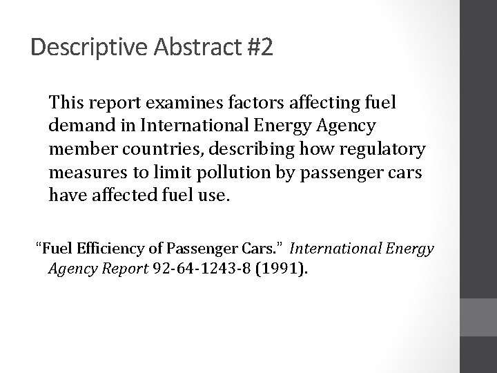 Descriptive Abstract #2 This report examines factors affecting fuel demand in International Energy Agency