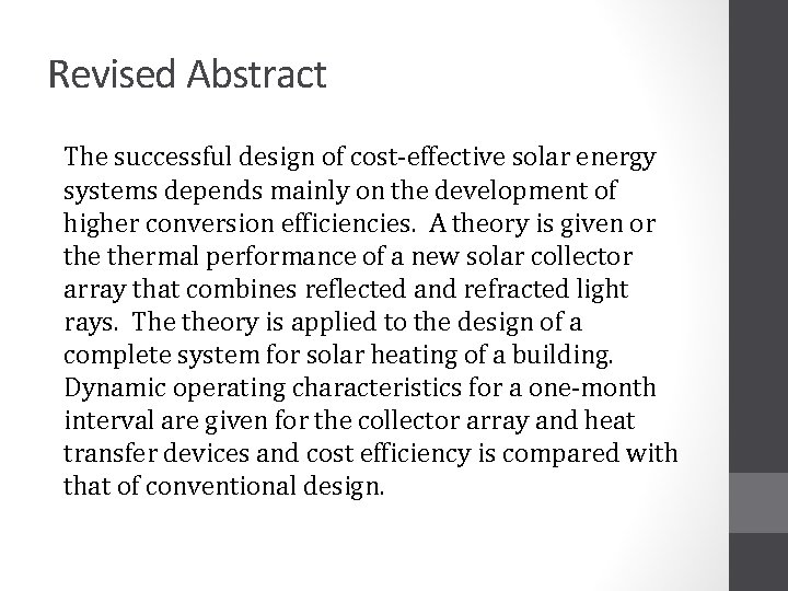 Revised Abstract The successful design of cost-effective solar energy systems depends mainly on the