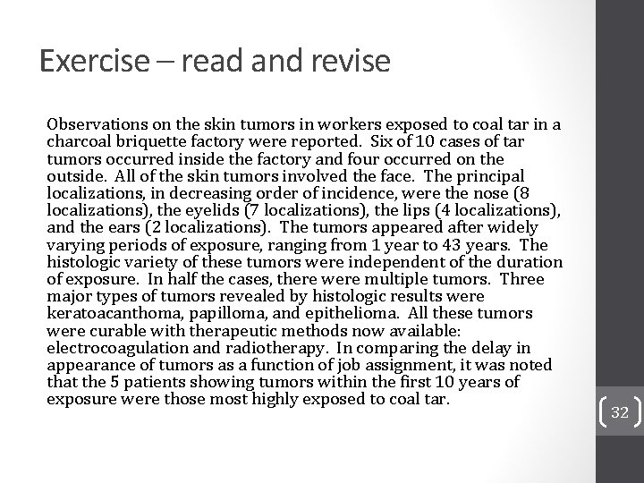 Exercise – read and revise Observations on the skin tumors in workers exposed to