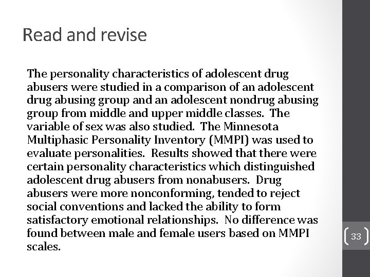 Read and revise The personality characteristics of adolescent drug abusers were studied in a