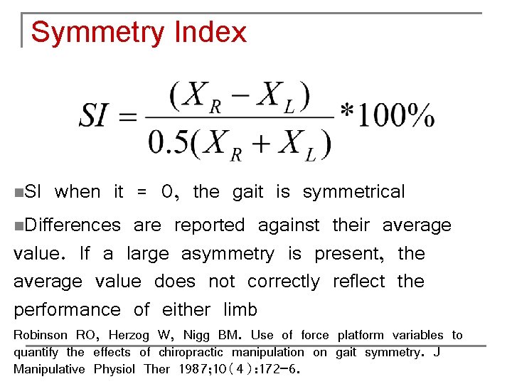 Symmetry Index n. SI when it = 0, the gait is symmetrical n. Differences